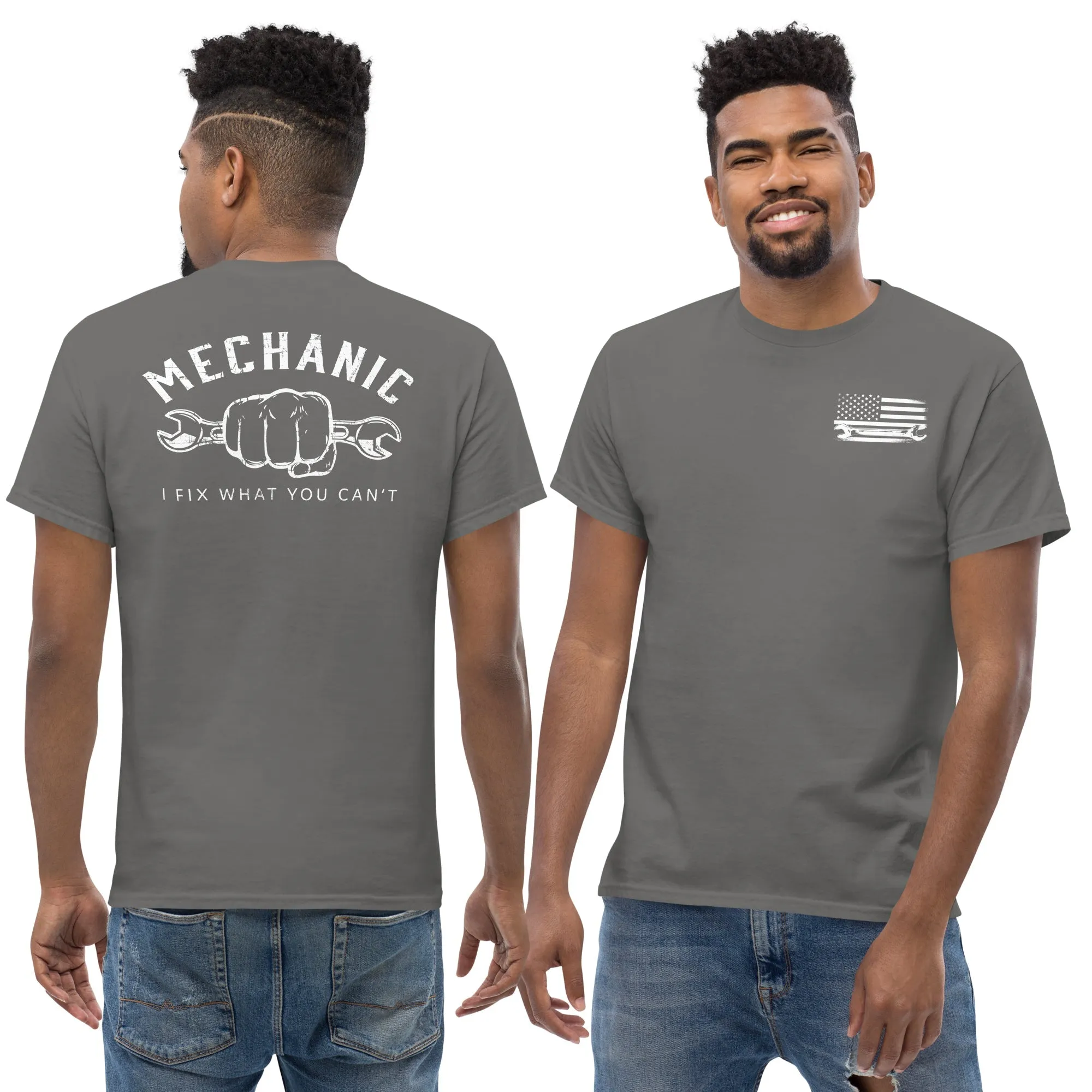 Mechanic T-Shirt - I Fix What You Can't